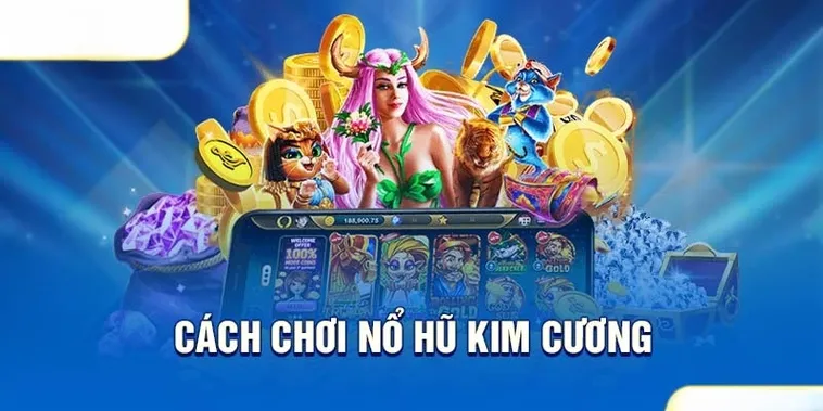 Trò Chơi Nổ Hũ Kim Cương Tại C54 - Cơ Hội Trúng Jackpot Khủng 2 Trò Chơi Nổ Hũ Kim Cương Tại C54 - Cơ Hội Trúng Jackpot Khủng
